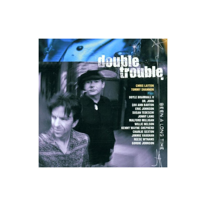 DOUBLE TROUBLE - BEEN A LONG TIME