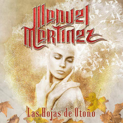 MANUEL MARTINEZ - LAS HOJAS DE OTOÑO