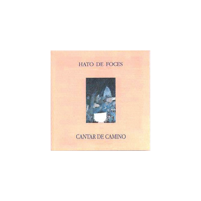 HATO DE FOCES - CANTAR DE CAMINO