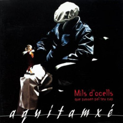 AQUITAMXE - MILS D'OCELLS QUE PASSEN PEL TEU CAP