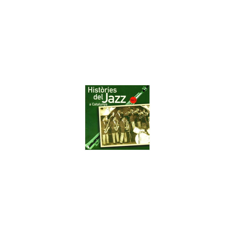 VARIOS HISTORIES DEL JAZZ A CATALUNYA - HISTORIES DEL JAZZ A CATALUNYA VOL3