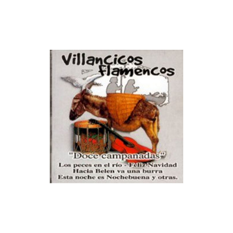 VARIOS VILLANCICOS FLAMENCOS "DOCE CAMPA - VILLACICOS FLAMENCOS "DOCE CAMPANADAS"