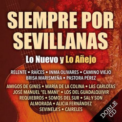 VARIOS SIEMPRE POR SEVILLANAS - SIEMPRE POR SEVILLAS, LO NUEVO Y AÑEJO