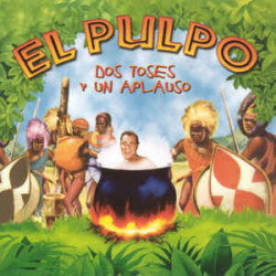 EL PULPO - DOS TOSES Y UN APLAUSO