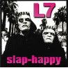 L7 - SLAP-HAPPY