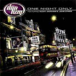 THIN LIZZY - ONE NIGHT ONLY -LIVE