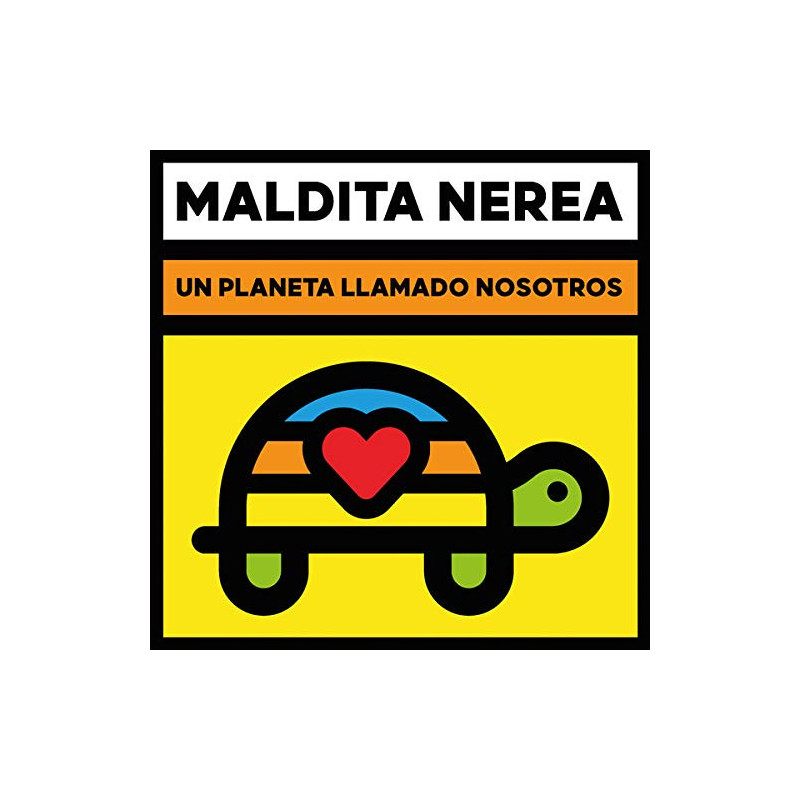 MALDITA NEREA - UN PLANETA LLAMADO NOSOTROS