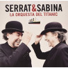 SERRAT & SABINA - LA ORQUESTA DEL TITANIC