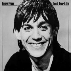 IGGY POP - LUST FOR LIFE...