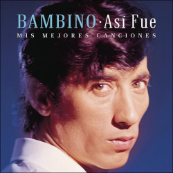 BAMBINO - ASÍ FUE: MIS MEJORES CANCIONES (CD)