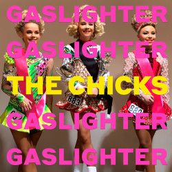 THE CHICKS - GASLIGHTER (CD)