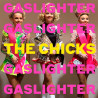 THE CHICKS - GASLIGHTER (LP-VINILO)