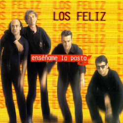 LOS FELIZ - ENSEÑAME LA PASTA