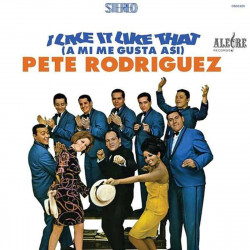 PETE RODRÍGUEZ - I LIKE IT LIKE THAT (A MÍ ME GUSTA ASÍ) (LP-VINILO)