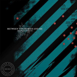 BETWEEN THE BURIED AND ME -...