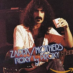 FRANK ZAPPA - ROXY BY PROXY...