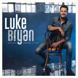 LUKE BRYAN - BORN HERE LIVE...