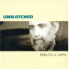 VARIOS UNM - UNMATCHED - TRIBUTO A ZAPPA
