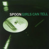 SPOON - GIRLS CAN TELL (CD)