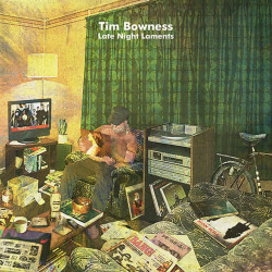 TIM BOWNESS - LATE NIGHT LAMENTS (CD + LP-VINILO)