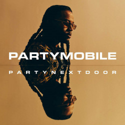 PARTYNEXTDOOR - PARTYMOBILE...