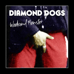 DIAMOND DOGS - WEEKEND MONSTER (LP-VINILO)