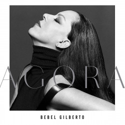 BEBEL GILBERTO - AGORA...