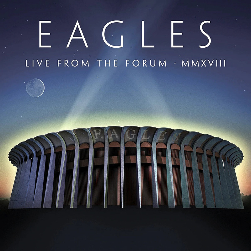 EAGLES - LIVE FROM THE FORUM MMXVIII (2 CD)