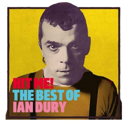 IAN DURY - HIT ME! THE BEST...