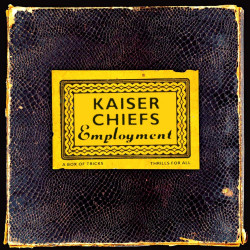 KAISER CHIEFS - EMPLOYMENT...