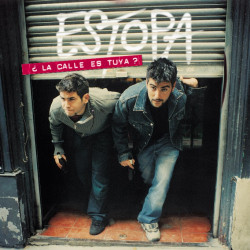 ESTOPA - ¿LA CALLE ES TUYA?...