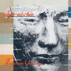 ALPHAVILLE - FOREVER YOUNG...