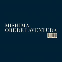 MISHIMA - ORDRE I AVENTURA...