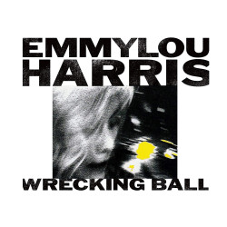 EMMYLOU HARRIS - WRECKING...