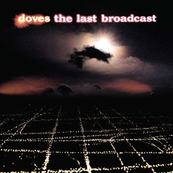 DOVES - THE LAST BROADCAST (2 LP-VINILO)