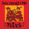 FETUS - SOTA, CAVALL I REI (LP-VINILO)