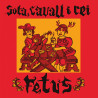FETUS - SOTA, CAVALL I REI (LP-VINILO)