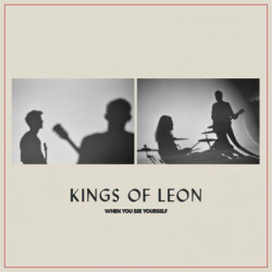 KINGS OF LEON - WHEN YOU...