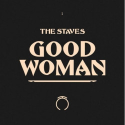 THE STAVES - GOOD WOMAN (CD)