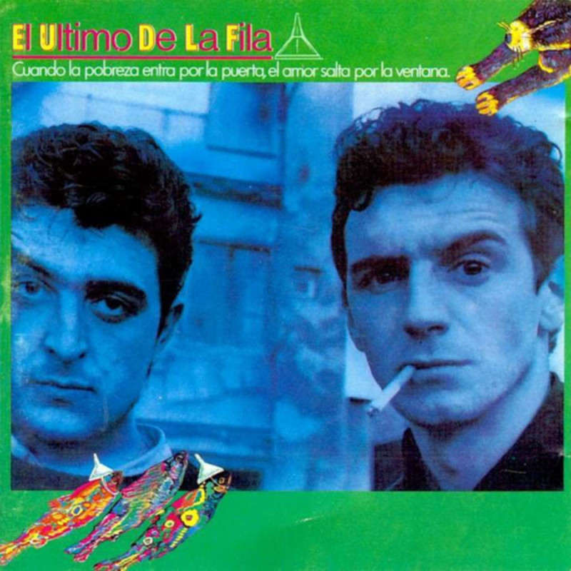 EL ULTIMO DE LA FILA - CUANDO LA POBREZA ENTRA POR LA PUERTA, EL AMOR SALTA POR LA VENTANA (LP-VINILO)