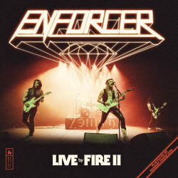 ENFORCER - LIVE BY FIRE II...