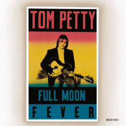 TOM PETTY - FULL MOON FEVER...