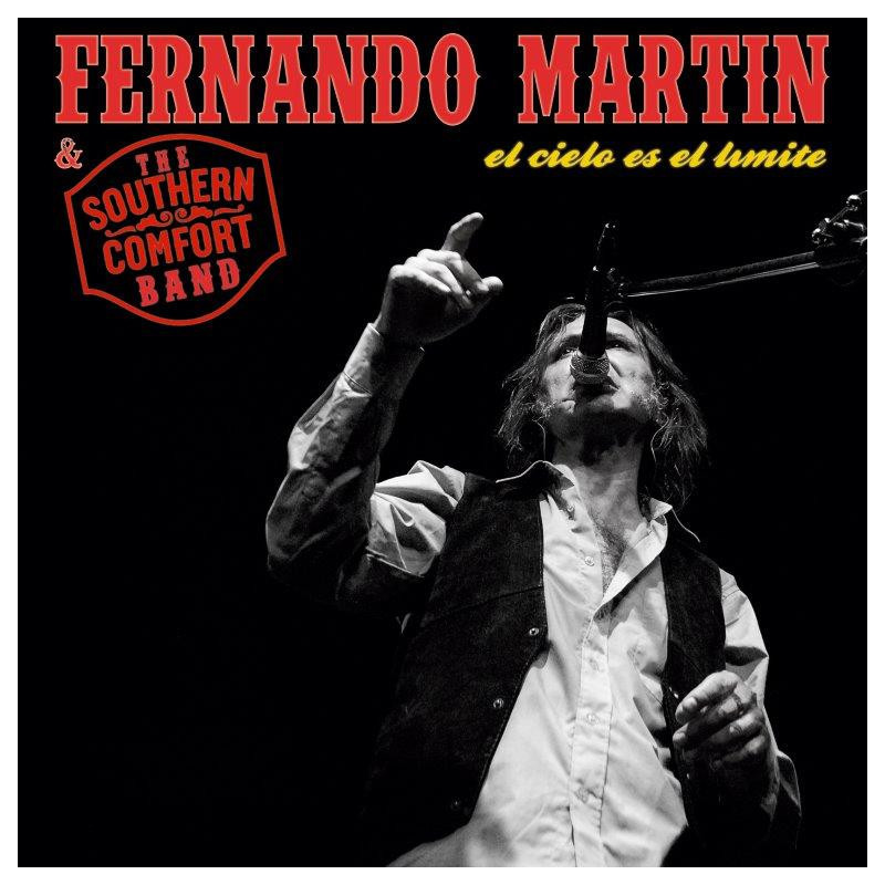 FERNANDO MARTIN & THE SOUTHERN COMFORT BAND - EL CIELO ES EL LÍMITE (CD)