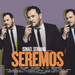 ISMAEL SERRANO - SEREMOS...