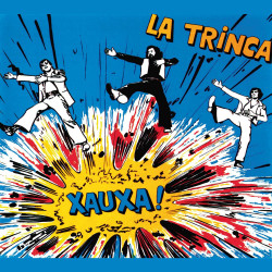 LA TRINCA - XAUXA! (CD)
