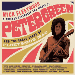 MICK FLETWOOD AND FRIENDS - CELEBRATE THE MUSIC OF PETER GREEN AND THE EARLY YEARS OF FLEETWOOD MAC (2 CD)