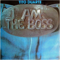 TITO DUARTE - I AM THE BOSS...