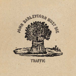 TRAFFIC - JOHN BARLEYCORN MUST DIE - REMASTERED 2017 (LP-VINILO)