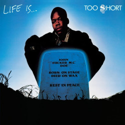 TOO $HORT - LIFE IS … TOO $HORT (LP-VINILO)