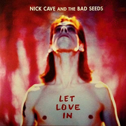 NICK CAVE & THE BAD SEEDS - LET LOVE IN (LP-VINILO)